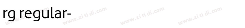 rg regular字体转换 rg regular字体转换